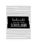 Card Bedankt voor het fijne schooljaar!
